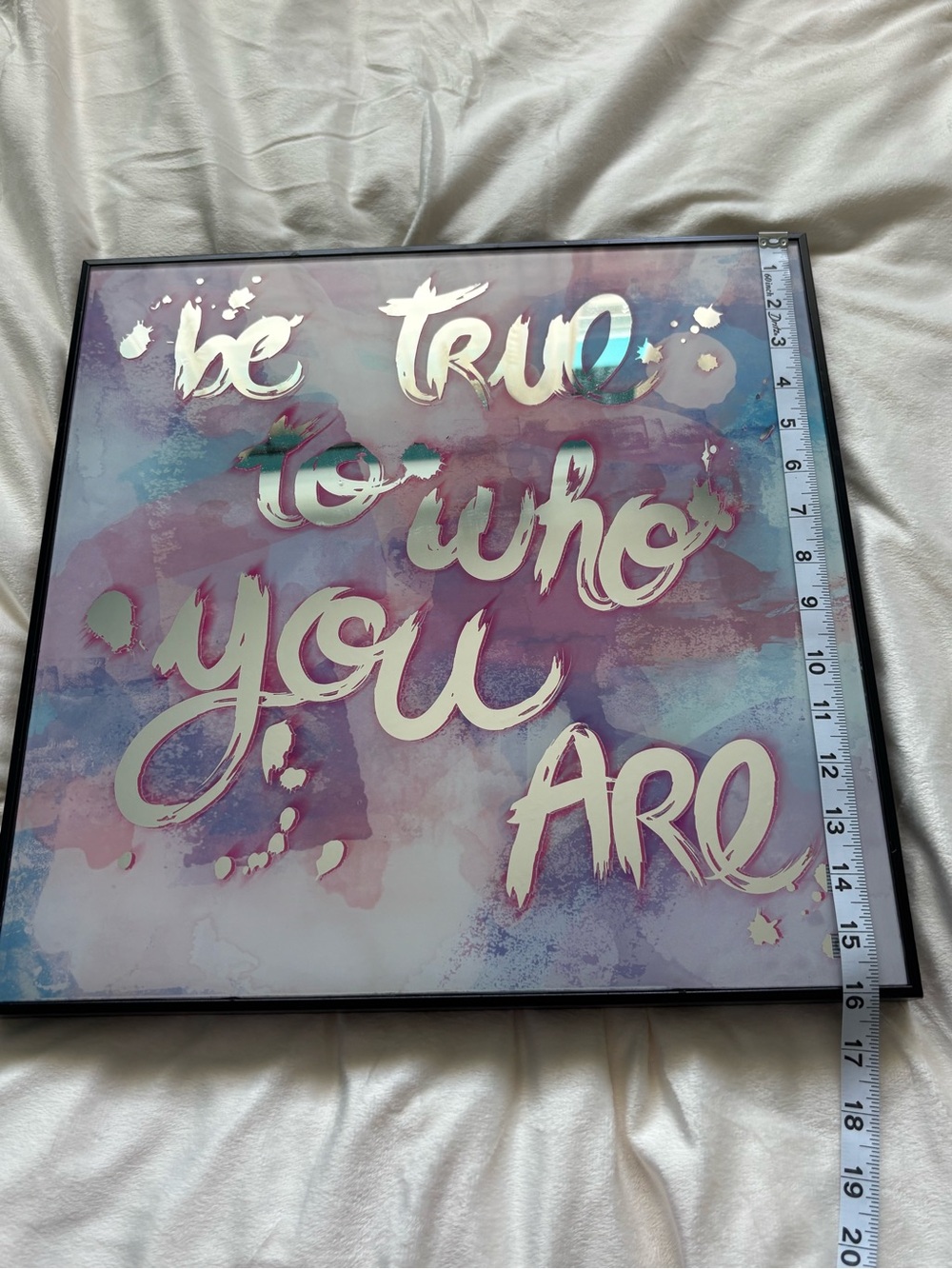Be True To Who You Are Inspirational Wall Art - Multicolor